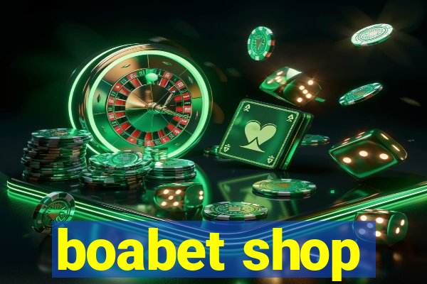 boabet shop